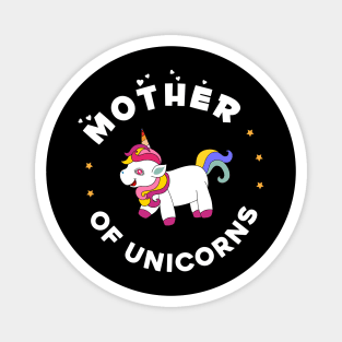 Mother of unicorns, unique mom gift Magnet